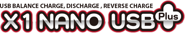 USBバランス充・放電器・リバース充電 X1 NANO USB +（ Hitec Ver.）［ X1 ナノ USB プラス ］ハイテックバージョン